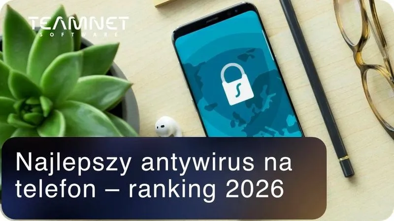 Czy instalować antywirusa na Androida — kiedy warto i jak się zabezpieczyć